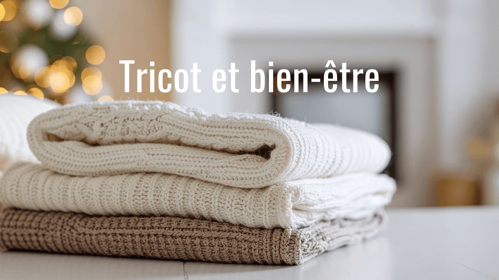 Tricot et bien-être