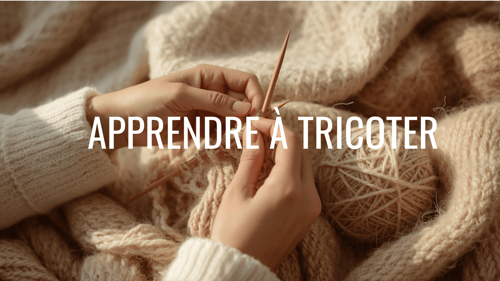Apprendre à tricoter