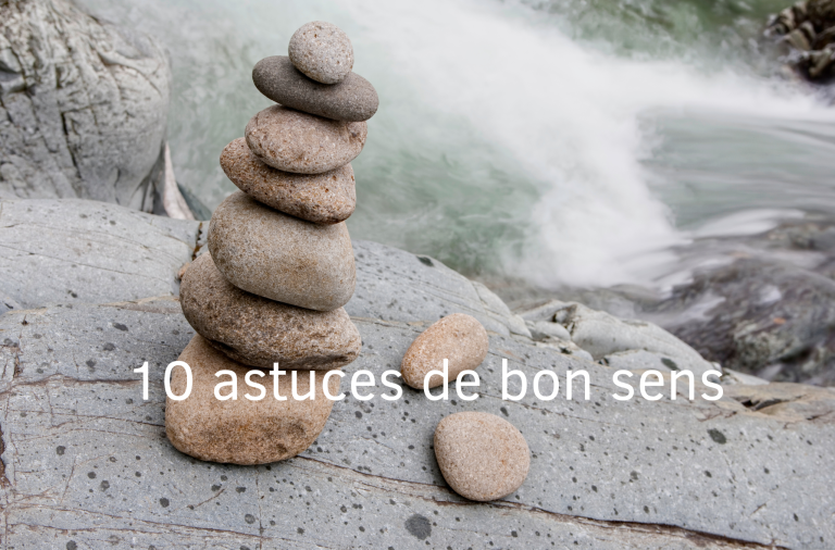 10 astuces de bon sens
